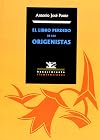 El libro perdido de los origenistas (Spanish Edition)