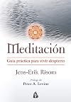 Meditación: Guía práctica para vivir despierto