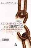 De la codependencia a la libertad: Cara a cara con el miedo (Gulaab General) (Spanish Edition)