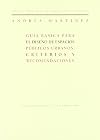 Guía básica para el diseño de espacios públicos urbanos : criterios y recomendaciones