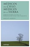 Médicos del cielo, médicos de la tierra (TESTIMONIOS Y VIVENCIAS)