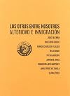 Los otros entre nosotros : alteridad e inmigración