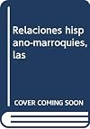Relaciones hispano-marroquíes, Las