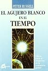 El Agujero Blanco En El Tiempo (Spanish Edition)