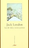 Ley De Vida Y Otros Cuentos / Law of Life and Other Stories (Clasicos Universales / Universal Classics) (Spanish Edition)