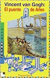 Vincent Van Gogh: el Puente de Arles