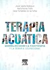Terapia acuΓ‘tica : abordajes desde la fisioterapia y la terapia ocupacional