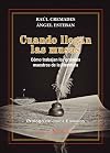 Cuando llegan las musas: Cómo trabajan los grandes maestros de la literatura (Ensayo) (Spanish Edition)