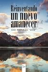 Reinventando un nuevo amanecer (Spanish Edition)