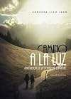 Camino a la luz (Spanish Edition)