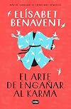 El arte de engañar al karma / The Art of Cheating Karma (Spanish Edition)
