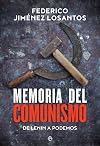 Memoria del comunismo : de Lenin a Podemos