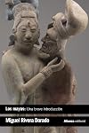 Los mayas: una breve introducción (El libro de bolsillo - Historia)