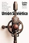 Historia de la Unión Soviética : de la revolución bolchevique a Gorbachov