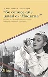 Se conoce que usted es 'Moderna': lecturas de la mujer moderna en la colonia hispana de Nueva York (1920-1940)