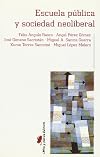 Escuela Publica y Sociedad Neoliberal (Spanish Edition)