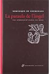 La Paraula de l'àngel : una aproximació plural als goigs