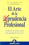 El arte de la (im) prudencia profesional
