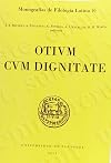Otivm cvm dignitate : estudios en homenaje al profesor José Javier Iso Echegoyen