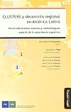 Clusters y desarrollo regional en América Latina reconsideraciones teóricas metodológicas a partir de la experiencia argentina