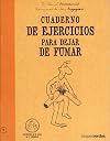 Cuaderno de ejercicios "para dejar de fumar"