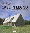 Nuove case in legno - innovazione e design