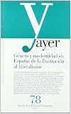 Género y modernidad en España: de la Ilustración al liberalismo