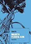 Maldito planeta azul (Coleccion la Hora Feliz) (Spanish Edition)
