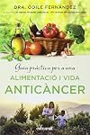 Guía práctica para una alimentación y vida anticáncer