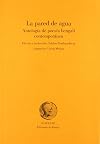 La pared de agua antología de poesía bengalí contemporánea