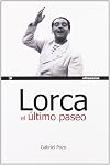 LORCA EL ULTIMO PASEO