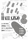 El Hallazgo: La historia ficticia de un arqueólogo real (Spanish Edition)