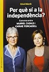 PER QUÈ SÍ A LA INDEPENDÈNCIA? Conversa entre Muriel Casals i Carme Forcadell