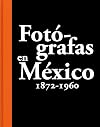 Fotógrafas en México 1872-1960