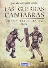 Las guerras cántabras. Que la tierra os sea leve