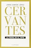 Cervantes: La figura en el tapiz (Spanish Edition)