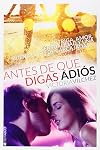 Antes de que digas adiós ; Dime que bailarás conmigo