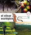 El olivar ecolรณgico: Aprender a observar el olivar y comprender sus procesos vivos para cuidarlo: 6 (Guรญas para la Fertilidad de la Tierra)