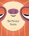 The Perfect Siesta (Junior Library Guild Selection) (Somos8)