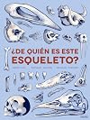 ¿De quién es este esqueleto?