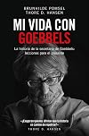 Mi vida con Goebbels (Spanish Edition)
