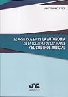 El arbitraje entre la autonomía de la voluntad de las partes y el control judicial