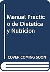 Manual práctico de dietética y nutrición