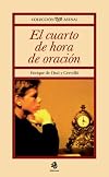 El Cuarto De Hora De Oración (Spanish Edition)