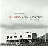 Jorge Oteiza, animal fronterizo: Casa-taller, Irun 1957-58 (Spanish Edition)