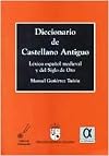 Diccionario De Castellano Antiguo