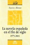 La Novela Española En El Fin De Siglo 1975-2001 (Spanish Edition)