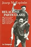 Relacions particulars : moments viscuts amb Espriu, Foix, Delibes, Pla, Cela i Sagarra