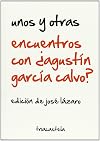 Encuentros con &iquest;Agust&iacute;n Garc&iacute;a Calvo?