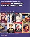 Revistas Que Hacen E Hicieron Historia: Como Nacieron. Su Evolucion. Como Se Hacen Hoy